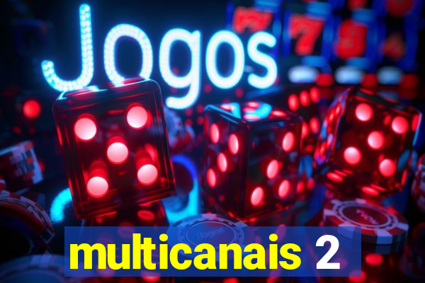 multicanais 2